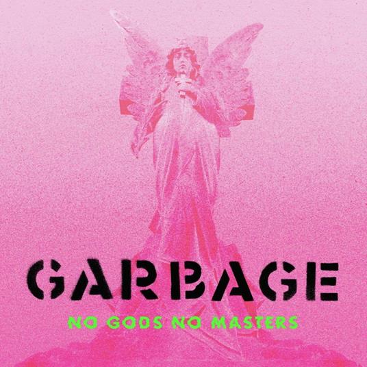 No Gods No Masters (Deluxe Edition) - CD Audio di Garbage