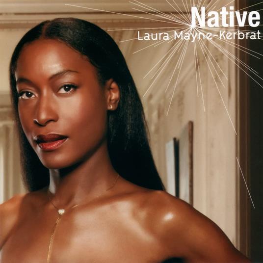Laura Mayne-Kerbrat - CD Audio di Native