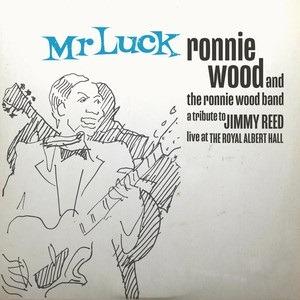 Mr Luck: A Tribute to Jimmy Reed. Live at The Royal Albert Hall - Vinile LP di Ronnie Wood
