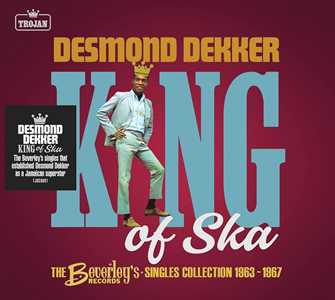 CD King of Ska. The Beverley's Records Ska Singles Collection Desmond Dekker