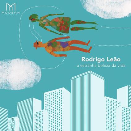 A Estranha Beleza Da Vida - CD Audio di Rodrigo Leão