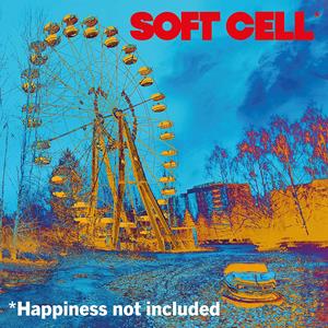 CD *Happiness Not Included Soft Cell
