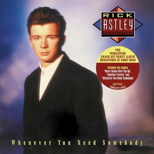 Whenever You Need Somebody (2022 Remaster) - CD Audio di Rick Astley