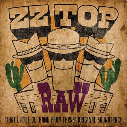 Raw (That Little Ol' Band from Texas) (Colonna Sonora) - Vinile LP di ZZ Top