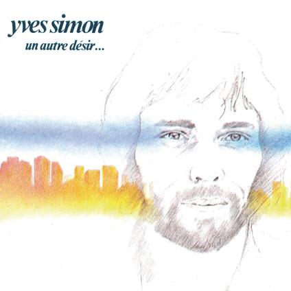 Un Autre Desir - Vinile LP di Yves Simon