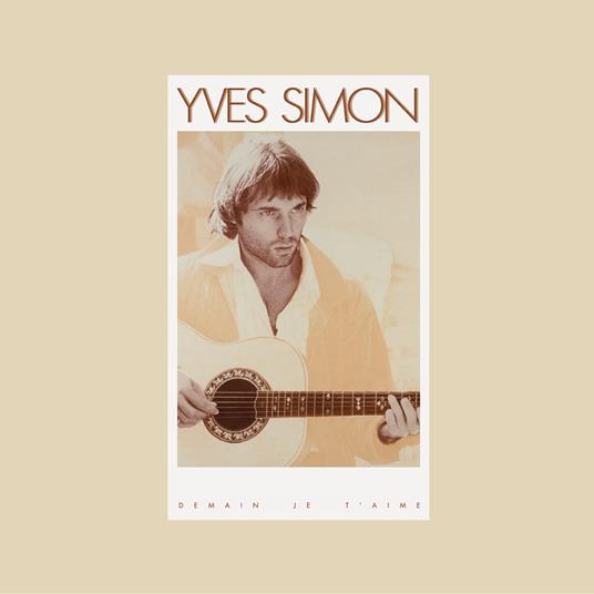 Demain Je Taime - CD Audio di Yves Simon