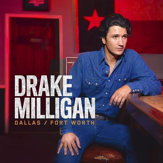 Dallas-Fort Worth - CD Audio di Drake Milligan