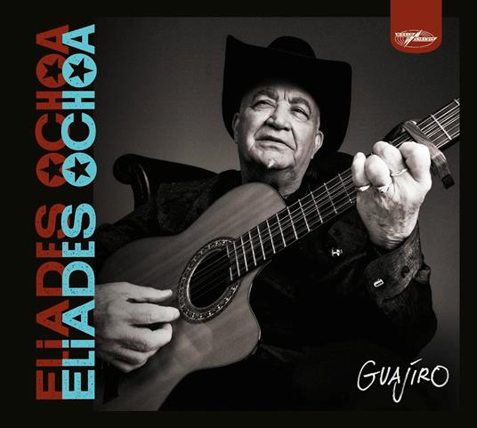 Guajiro - CD Audio di Eliades Ochoa