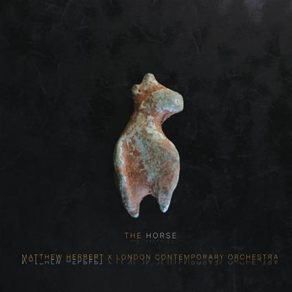 The Horse - Vinile LP di Matthew Herbert,London Contemporary Orchestra