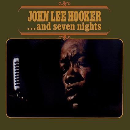 And Seven Nights - Vinile LP di John Lee Hooker