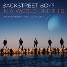 In a World like This (10th Annivesary Limited Deluxe Edition) - CD Audio di Backstreet Boys