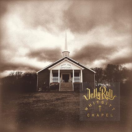 Whitsitt Chapel - Vinile LP di Jelly Roll