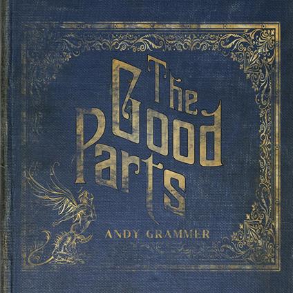 The Good Parts - Vinile LP di Andy Grammer