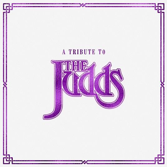 A Tribute To The Judds - CD Audio di Judds