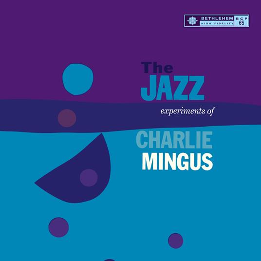 The Jazz Experiments of Charlie Mingus - Vinile LP di Charles Mingus - 3