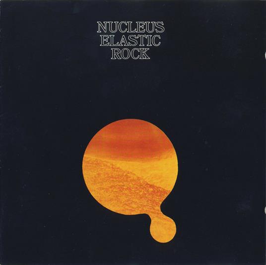 Elastic Rock - CD Audio di Nucleus