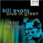 Blue in Green. The Best of the Years 1955-1960 - CD Audio di Bill Evans