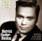 Milestones of the Singer of the Century - CD Audio di Dietrich Fischer-Dieskau