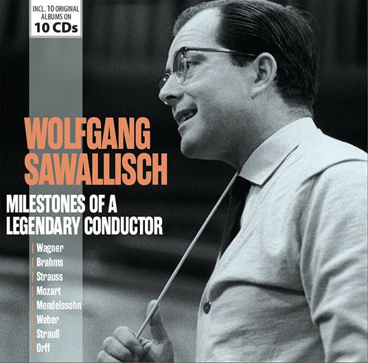Milestones of a Legendary Conductor - CD Audio di Wolfgang Sawallisch