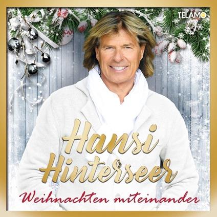 Weihnachten Miteinander - CD Audio di Hansi Hinterseer