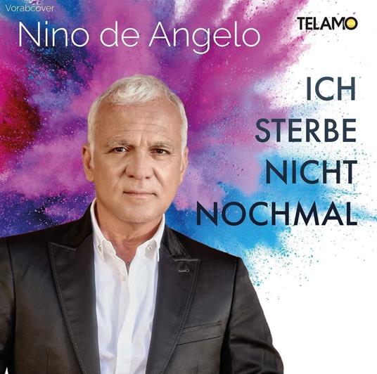 Ich Sterbe Nicht Nochmal - CD Audio di Nino De Angelo