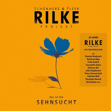 Schonherz & Fleer - Rilke Projekt: Das Ist Die Sehnsucht (2 Cd) - CD Audio