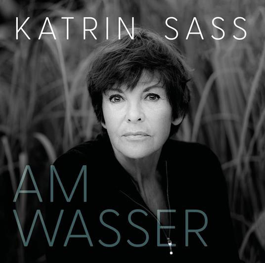 Am Wasser - CD Audio di Katrin Sass