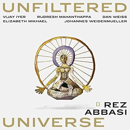 Unfiltered Universe - CD Audio di Rez Abbasi