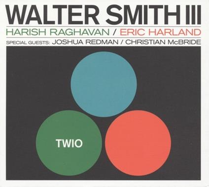 Twio - Vinile LP di Walter Smith III