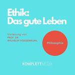 Ethik - Das gute Leben