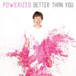 Better Than You (Pink Vinyl)