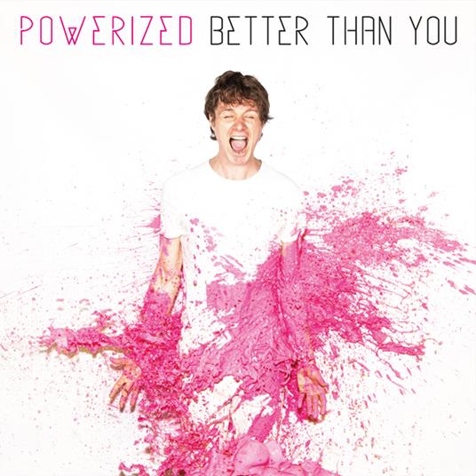 Better Than You (Pink Vinyl) - Vinile LP di Powerized