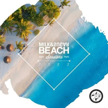 Milk & Sugar - Beach Sessions 2022 - CD Audio