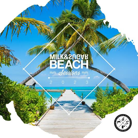 Milk & Sugar Beach Sessions 2023 - CD Audio di Milk & Sugar