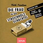 Die Frau in der Streichholzschachtel