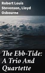 The Ebb-Tide: A Trio And Quartette