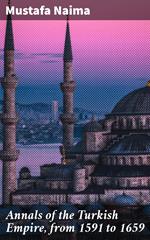Annals of the Turkish Empire, from 1591 to 1659