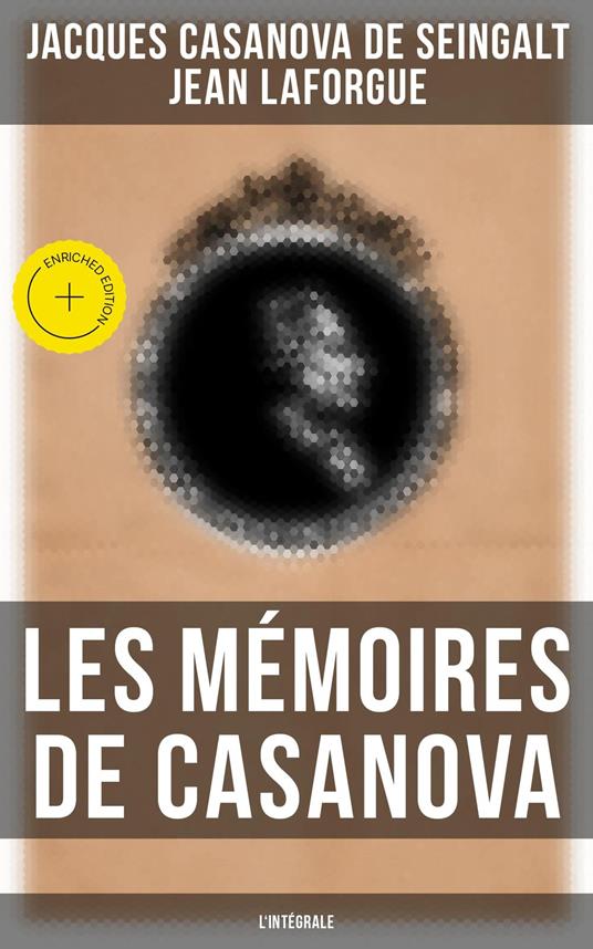 Les Mémoires de Casanova - L'intégrale