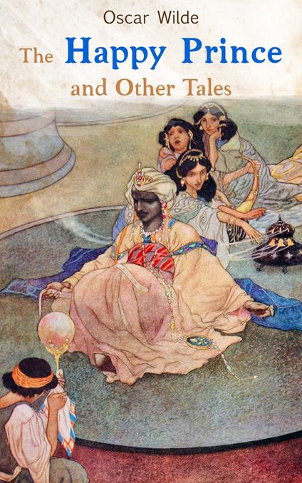 The Happy Prince and Other Tales - Oscar Wilde,Charles Robinson - ebook