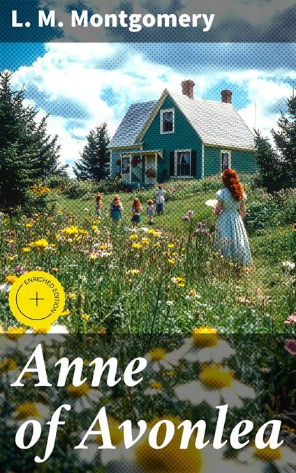 Anne of Avonlea - Logan Lambert,L. M. Montgomery,Good Press - ebook