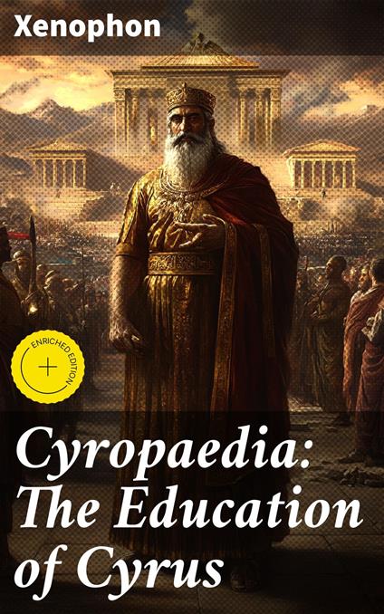 Cyropaedia: The Education of Cyrus