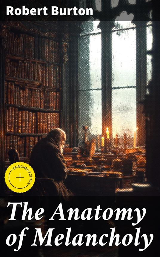 The Anatomy of Melancholy