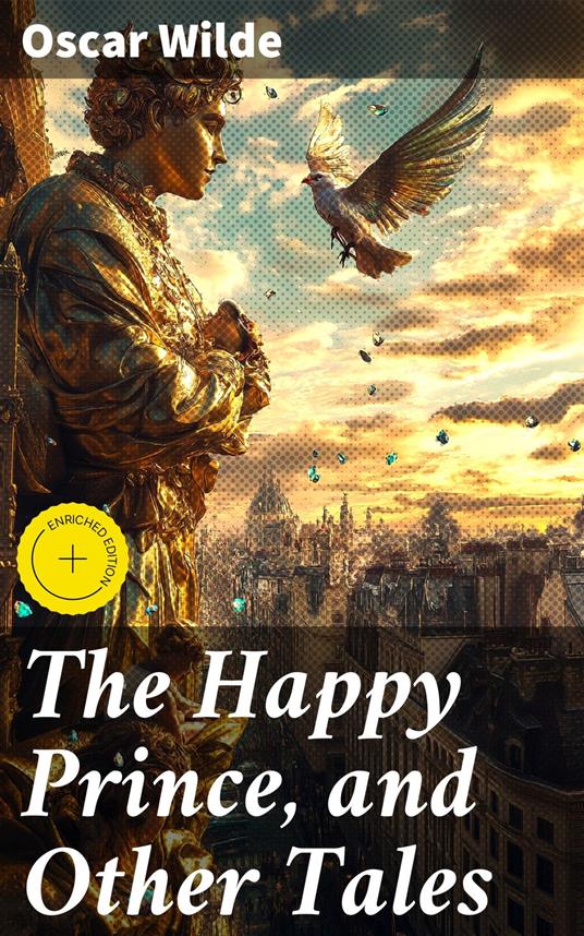 The Happy Prince, and Other Tales