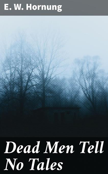 Dead Men Tell No Tales