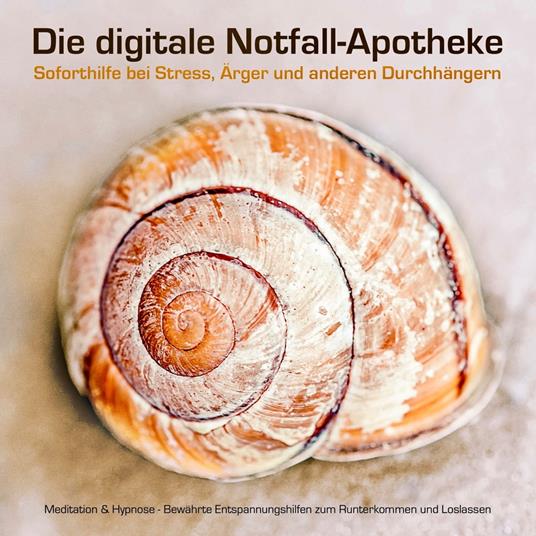 Die digitale Notfall-Apotheke: Soforthilfe bei Stress, Ärger und anderen Durchhängern