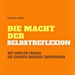 Fragen an mich selbst: Die Macht der Selbstreflexion