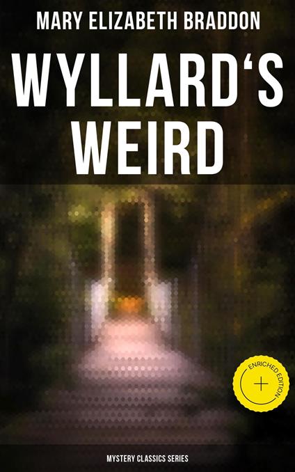 Wyllard's Weird (Mystery Classics Series)