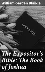 The Expositor's Bible: The Book of Joshua