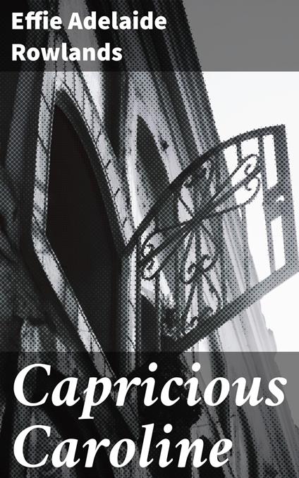 Capricious Caroline
