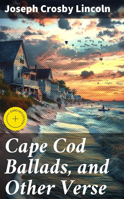 Cape Cod Ballads, and Other Verse